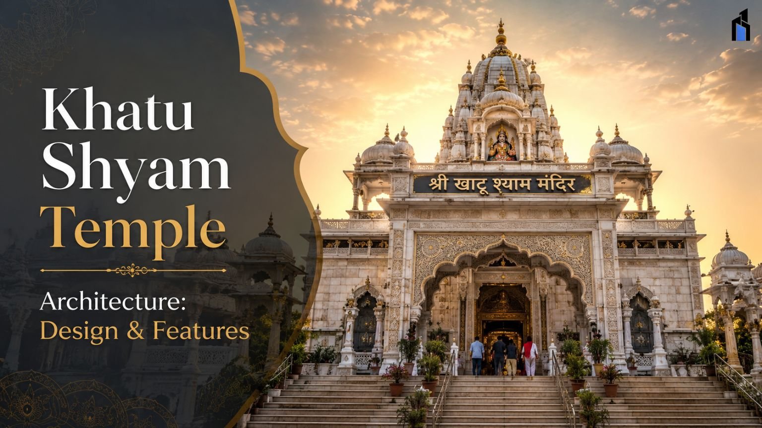 Read more about the article Khatu Shyam Temple Architecture: Design & Features