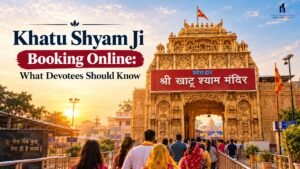 Read more about the article Khatu Shyam Booking Online: What Devotees Should Know