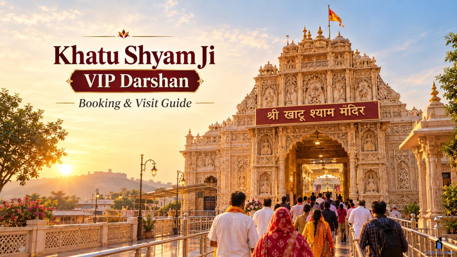 Read more about the article Khatu Shyam VIP Darshan: Booking Guide, Rules and Visit Tips