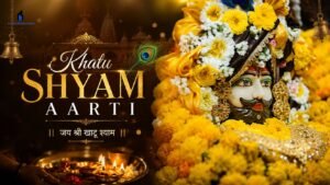 Read more about the article Khatu Shyam Aarti: Timings & Significance